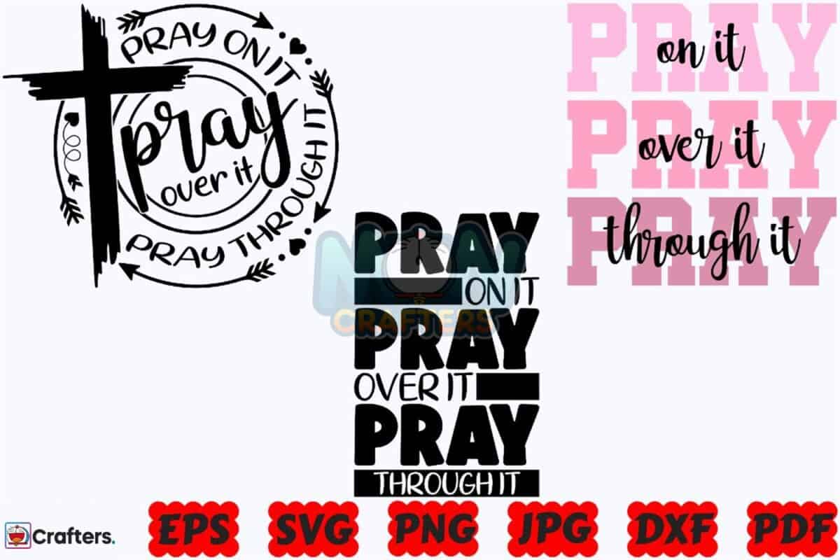 pray-on-it-pray-over-it-pray-through-it