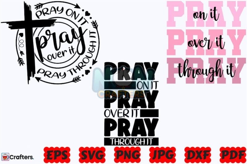 pray-on-it-pray-over-it-pray-through-it