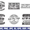 i-dont-know-how-to-act-my-age-svg