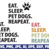 eat-sleep-pet-dogs-repeat-svg