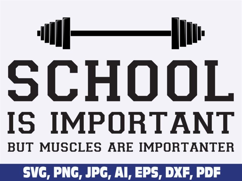 school-is-important-but-muscles-are-imp