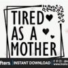 tired-as-a-mother-svg