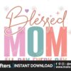blessed-mom-all-day-every-day-svg-design