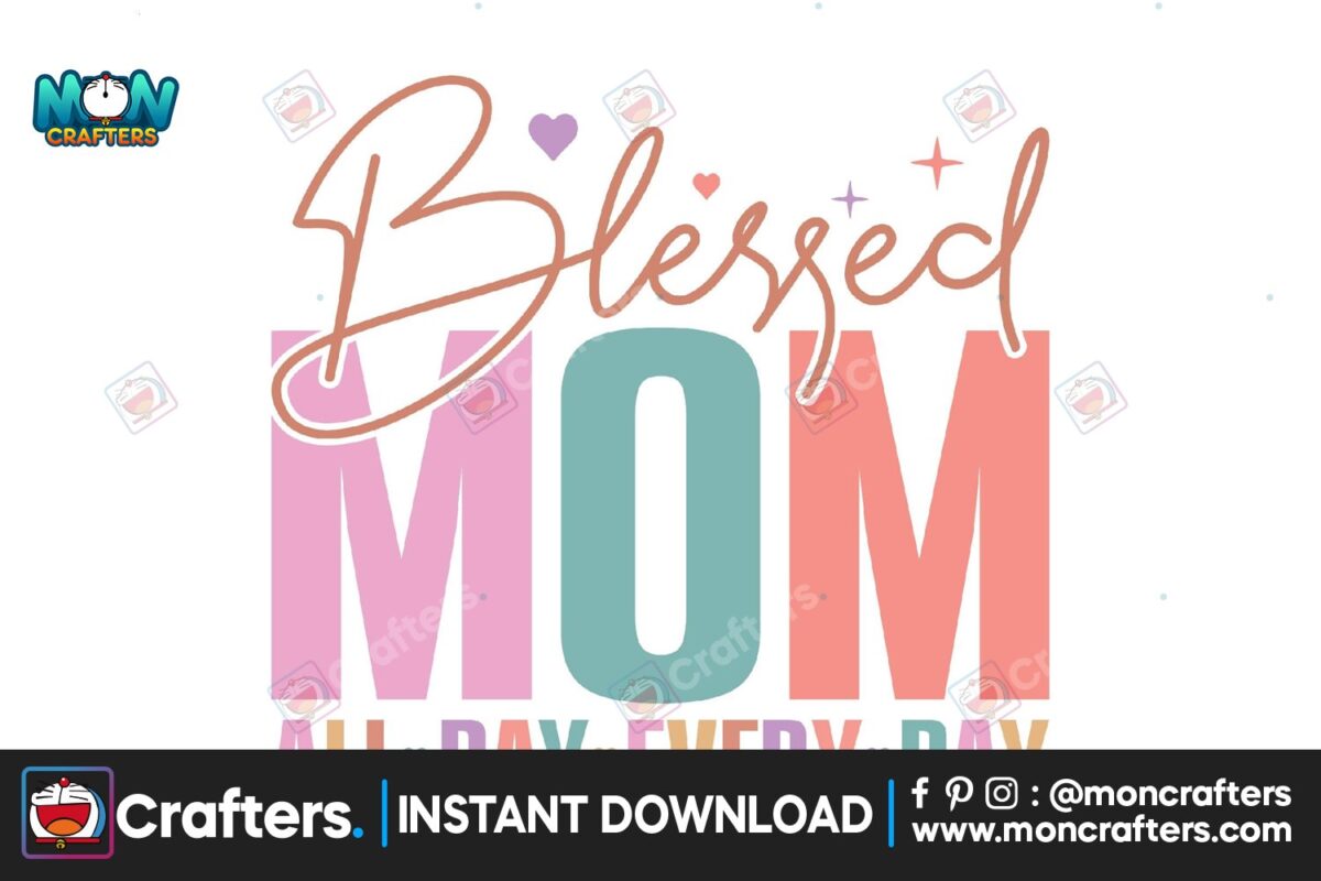 blessed-mom-all-day-every-day-svg-design