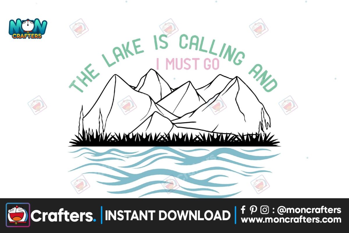 the-lake-is-calling-and-i-must-go-svg-png