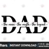dad-the-man-the-myth-the-legend-svg