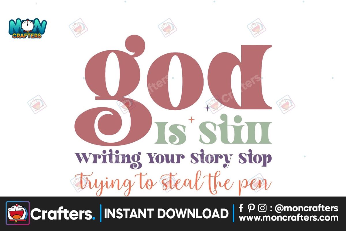 god-is-still-writing-your-story-stop-trying-to-steal-the-pen-svg