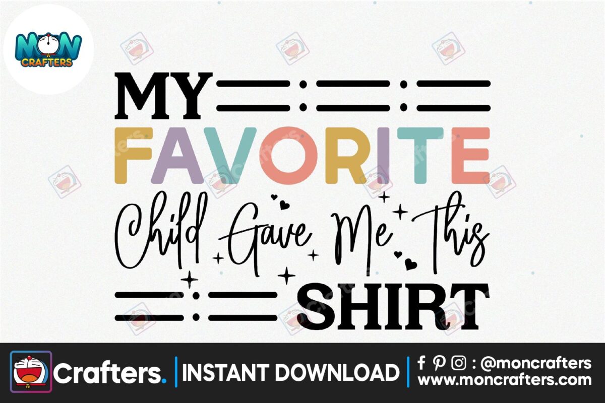 my-favorite-child-gave-me-this-shirt-svg