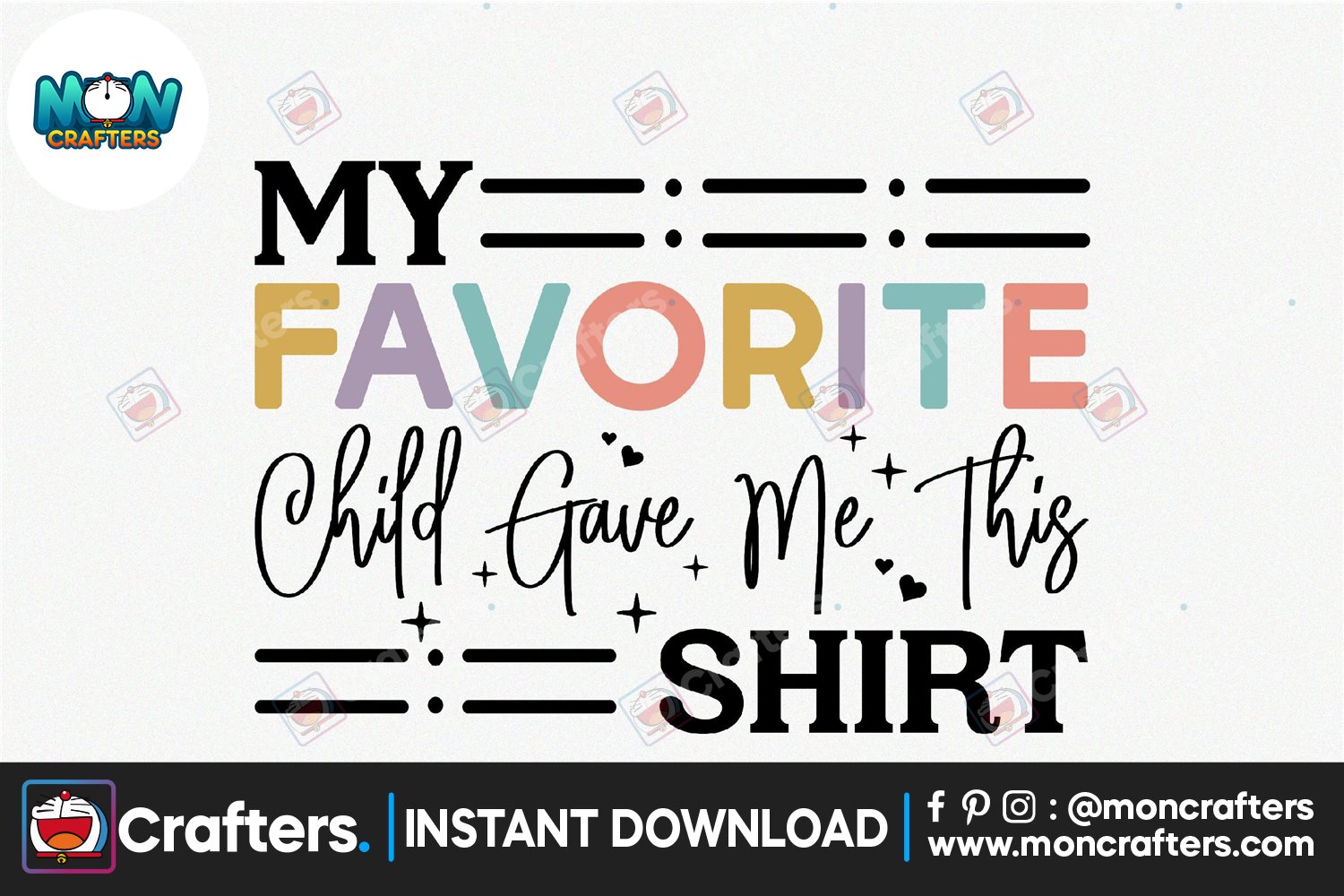 My Favorite Child Gave Me This Shirt SVG Instant Dowload