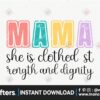 mama-she-is-clothed-in-strength-and-dignily-svg