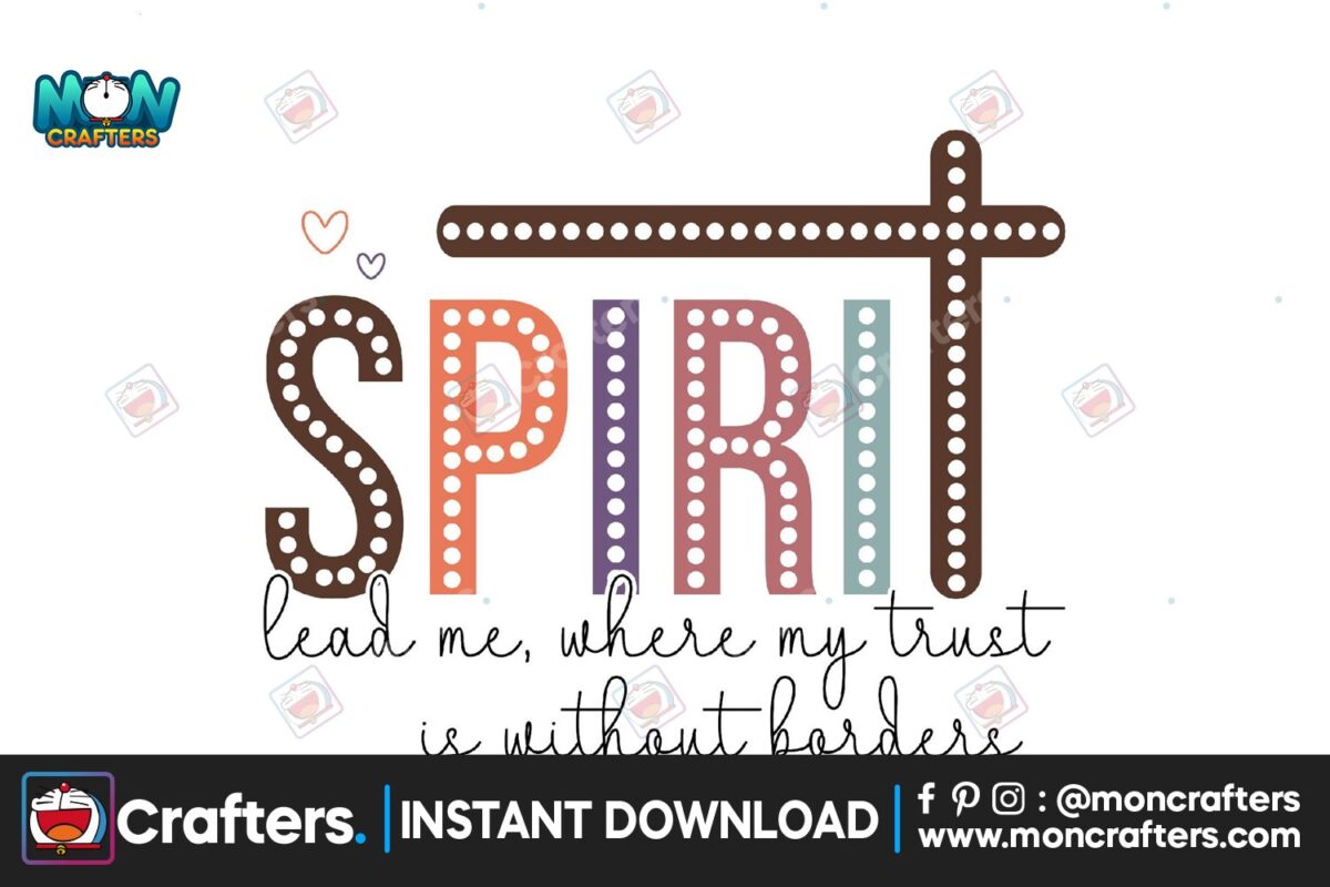 spirit-lead-me-where-my-trust-is-without-borders-svg