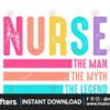 nurse-the-man-the-myth-the-legend-png