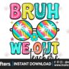 bruh-we-out-teachers-png