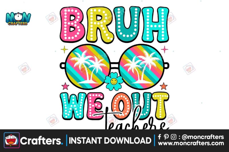 bruh-we-out-teachers-png