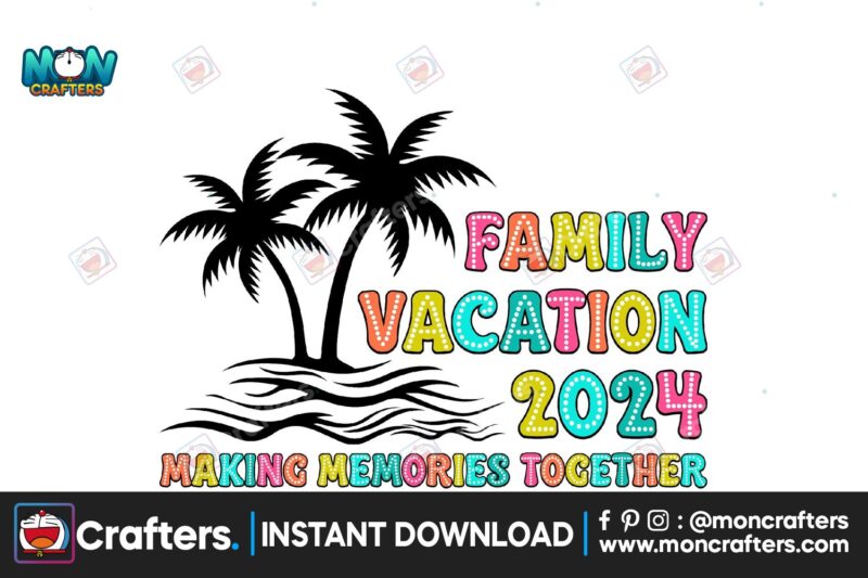 family-vacation-2024-making-memories-together-png