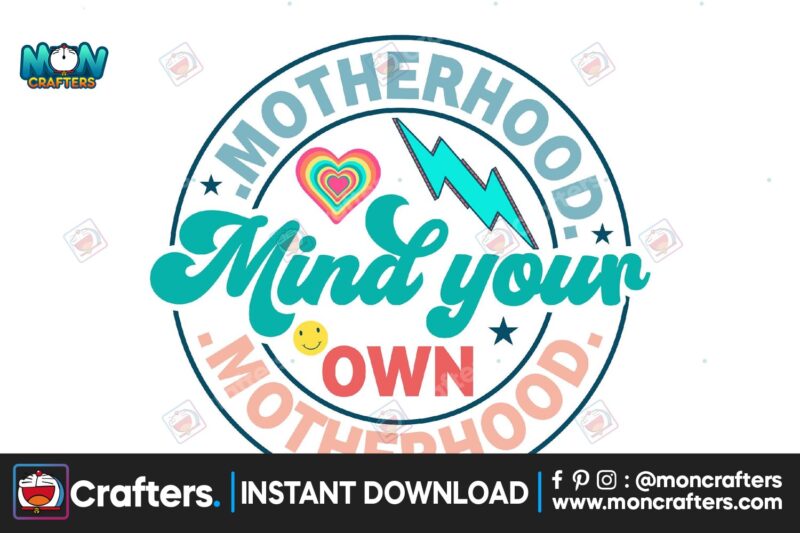 mind-your-own-motherhood-png