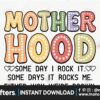 motherhood-some-day-i-rock-it-some-days