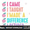 i-came-i-taught-i-made-a-difference-i-re