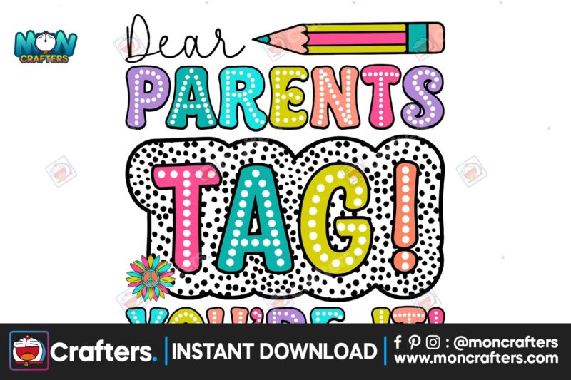 dear-parents-tag-youre-it-png