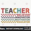 teacher-believer-motivator-innovator-education-png