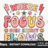 where-focus-goes-energy-flows-png