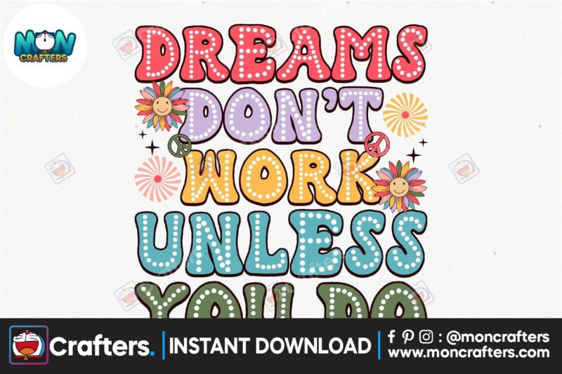 dreams-dont-work-unless-you-do-png