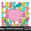 last-day-of-school-sublimation-png