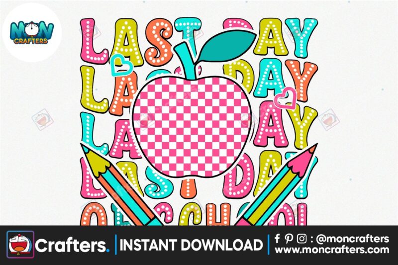 last-day-of-school-sublimation-png