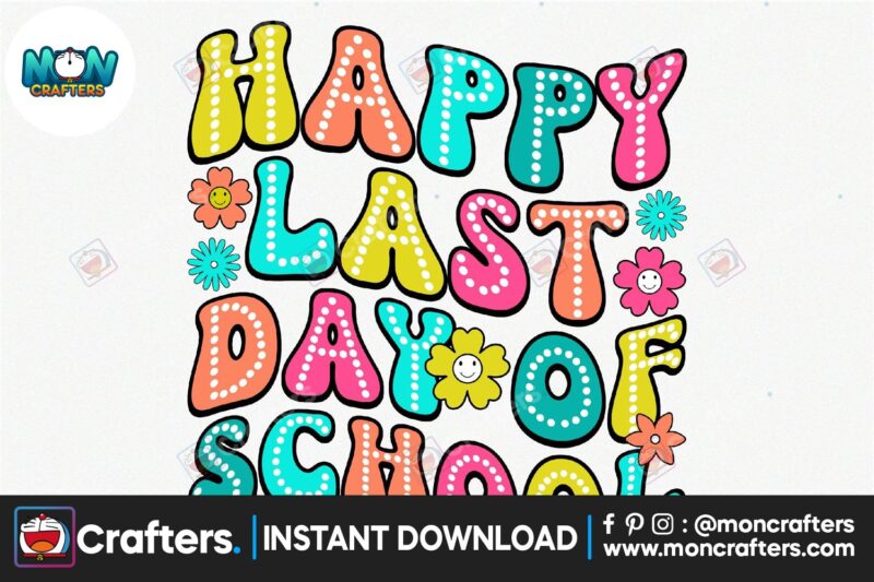 happy-last-day-of-school-sublimation-png