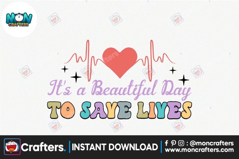 its-a-beautiful-day-to-save-lives-png