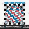 we-the-people-like-to-party-retro-png-sublimation