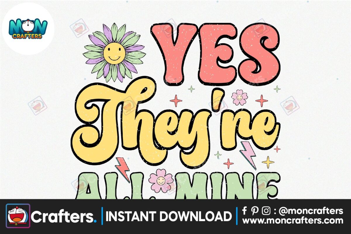 yes-theyre-all-mine-retro-png-sublimation