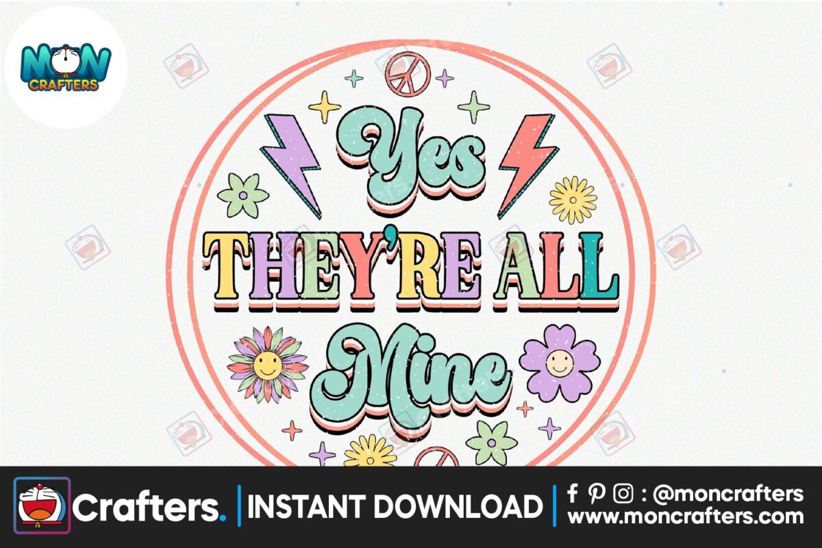 yes-theyre-all-mine-retro-png-sublimat