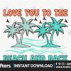 love-you-to-the-beach-and-back-retro-sublimation