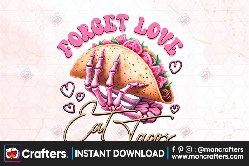 forget-love-eat-tacos-watercolor-clipart