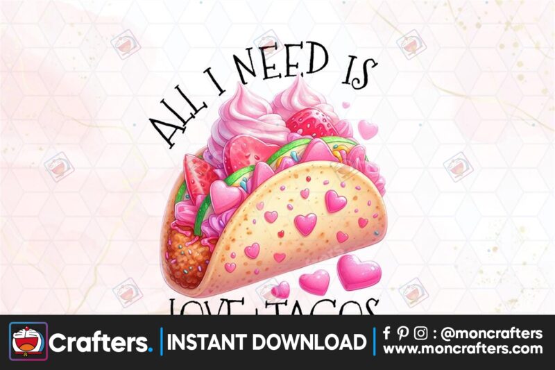 all-i-need-is-love-and-tacos-clipart-png