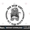 run-your-kart-not-your-mouth-svg-go-kart-svg-mario-kart-svg-racing-svg-go-kart-racing-svg-luigi-svg