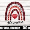 rainbow-be-mine-glitter-sublimation