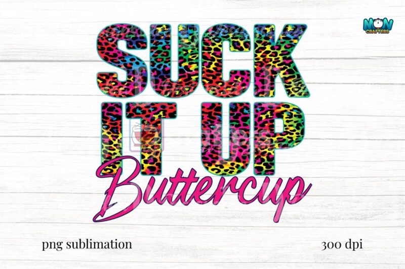 suck-it-up-buttercup-colorful-tie-dye